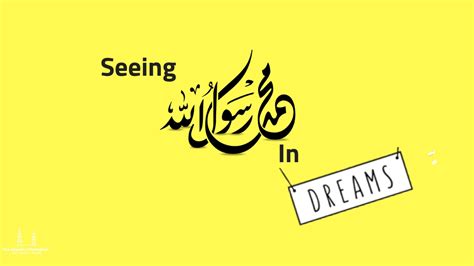 A Divine Encounter: The Symbolism of Meeting Prophet Muhammad (PBUH) in a Dream